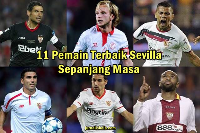 11+ Pemain Terbaik Sevilla Sepanjang Masa (All-Time Best XI)