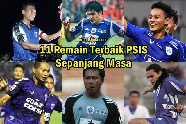 11+ Pemain Terbaik PSIS Semarang Sepanjang Masa (Best XI)